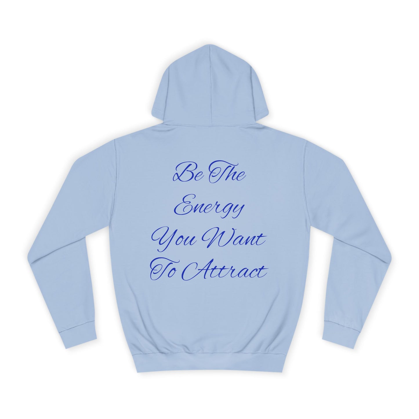 Unisex College Hoodie - Positive Energy Graphic Sweatshirt