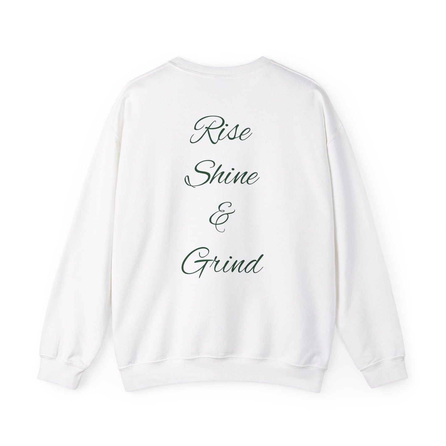 Inspirational Unisex Crewneck Sweatshirt - "Rise, Shine & Grind"